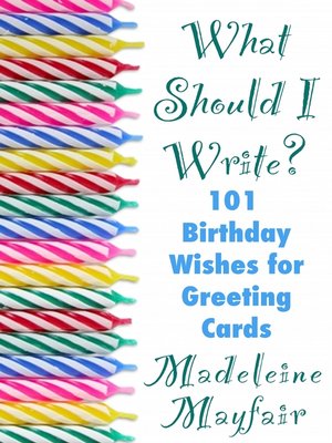 cover image of What Should I Write? 101 Birthday Wishes for Greeting Cards